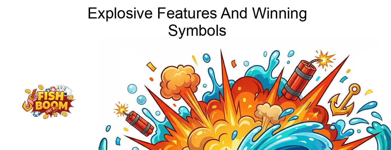 Fish Boom Slot Explosive Features And Winning Symbols Fish Boom Slot Explosive Features And Winning Symbols